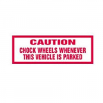 2" x 5" Caution Safety Label "Chock Wheels ..."_noscript